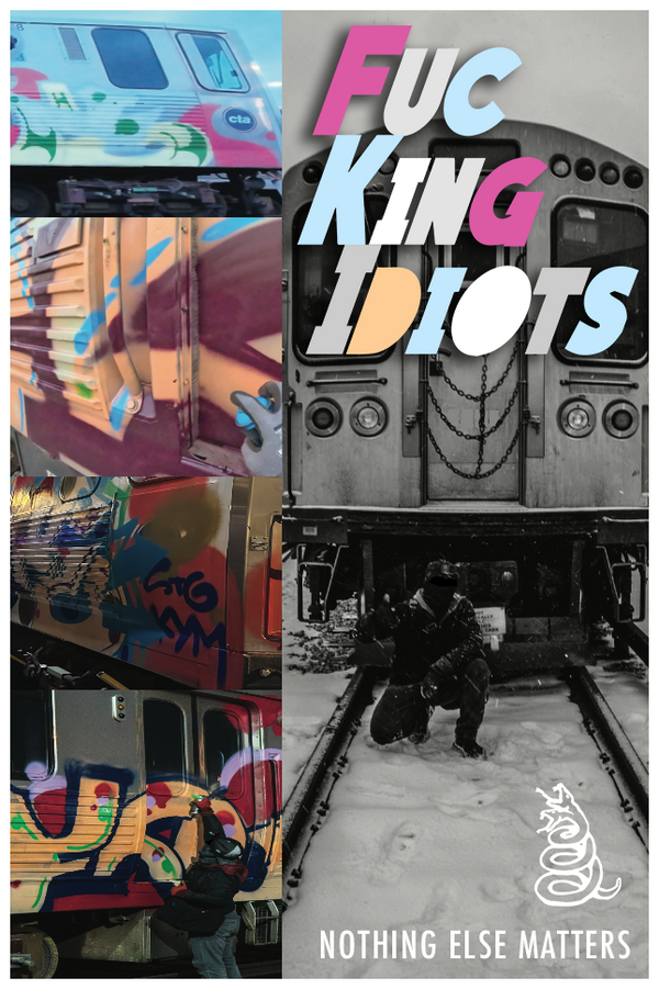 F'King Idiots | Nothing Else Matters Zine